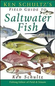 Ken Schultz, "Ken Schultz's Field Guide to Saltwater Fish"
