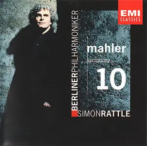 Gustav Mahler - Berliner Philharmoniker / Simon Rattle  - Symphony 10 (complete version by Deryck Cooke) (2000)