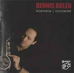 Dennis Kolen - Northeim ! Goldmine (2010) {Hybrid-SACD // EAC Rip} 