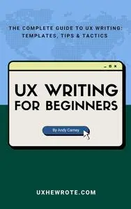 UX Writing for Beginners: The Complete Guide to UX Writing