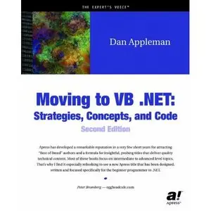 Dan Appleman, Moving to VB .NET: Strategies, Concepts, and Code (Repost) 