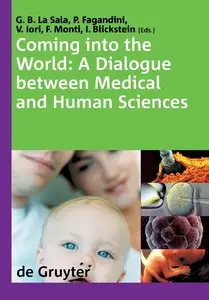 Coming into the World: A Dialogue Between Medical and Human Sciences (Repost)