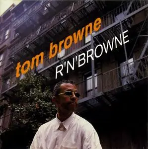 Tom Browne - R 'N' Browne (1999) {Hip Bop Records}