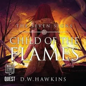 «Child of the Flames» by D.W. Hawkins