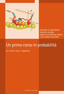 Antonio Di Crescenzo, Amelia Giuseppina Nobile - Un primo corso in probabilità. Per scienze pure e applicate (2009)