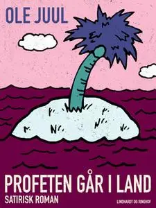 «Profeten går i land» by Ole Juul