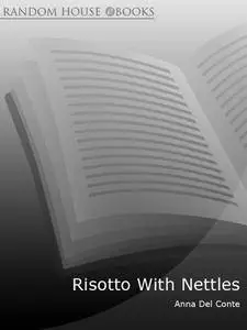 Risotto With Nettles: A Memoir with Food