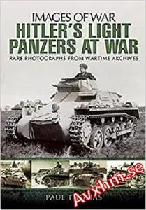 Hitler’s Light Panzers At War (Images of War)