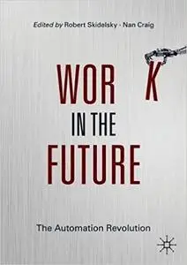 Work in the Future: The Automation Revolution
