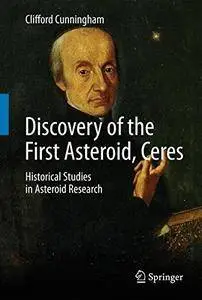 Discovery of the First Asteroid, Ceres: Historical Studies in Asteroid Research [Repost]