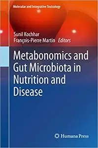 Metabonomics and Gut Microbiota in Nutrition and Disease (Repost)