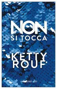 Ketty Rouf - Non si tocca