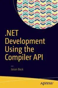 .NET Development Using the Compiler API (Repost)