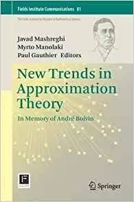 New Trends in Approximation Theory: In Memory of André Boivin (repost)
