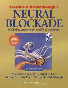 Cousins & Bridenbaugh's Neural Blockade in Clinical Anesthesia and Pain Medicine (Repost)