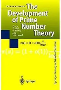 The Development of Prime Number Theory: From Euclid to Hardy and Littlewood