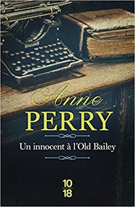 Un Innocent à l'Old Bailey - Anne Perry