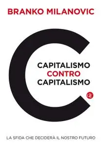 Branko Milanovic - Capitalismo contro capitalismo