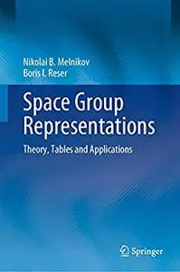 Space Group Representations: Theory, Tables and Applications