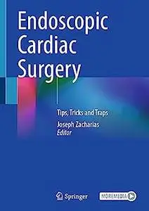 Endoscopic Cardiac Surgery: Tips, Tricks and Traps