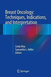 Breast Oncology: Techniques, Indications, and Interpretation [Repost]