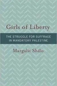 https://www.amazon.com/Girls-Liberty-Struggle-Mandatory-Palestine/dp/161168885X/ref=sr_1_1?ie=UTF8&qid=1484232041&sr=8-1&keywor