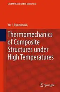Thermomechanics of Composite Structures under High Temperatures (Repost)