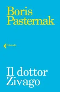 Boris Pasternak - Il dottor Zivago