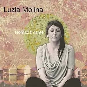 Luzía Molina - Nomadamante (2021)