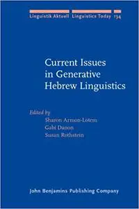 Current Issues in Generative Hebrew Linguistics