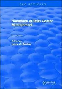 Handbook of Data Center Management: Second Edition