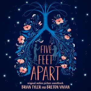 Brian Tyler & Breton Vivian - Five Feet Apart (Original Motion Picture Soundtrack) (Deluxe) (2019)