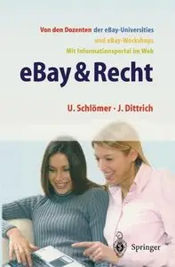 eBay & Recht: Ratgeber für Käufer und Verkäufer by Uwe Schlömer, Jörg Dittrich