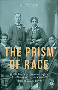 The Prism of Race: W.E.B. Du Bois, Langston Hughes, Paul Robeson, and the Colored World of Cedric Dover (Repost)