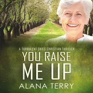 «You Raise Me Up» by Alana Terry
