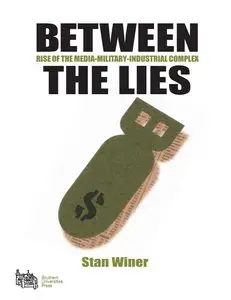 Between the Lies: Rise of the Media-military-industrial Complex