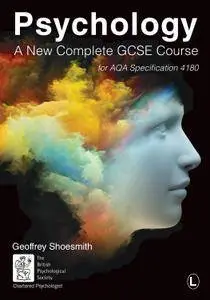 Psychology: A New Complete GCSE Course, for AQA Specification 4180