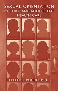 Sexual Orientation in Child and Adolescent Health Care