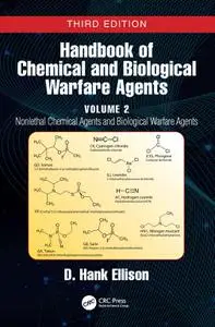 Handbook of Chemical and Biological Warfare Agents, Volume 2: Nonlethal Chemical Agents and Biological Warfare Agents