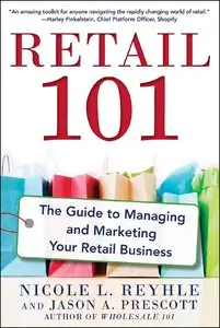 Retail 101: The Guide to Managing and Marketing Your Retail Business (repost)