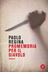 Paolo Regina - Promemoria per il diavolo