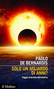 Paolo de Bernardis - Solo un miliardo di anni? Viaggio al termine dell'universo (2016)