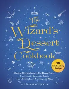 The Wizard's Dessert Cookbook