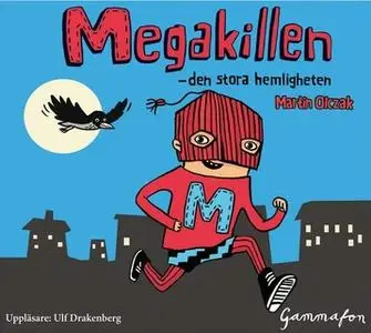«Megakillen - den stora hemligheten» by Martin Olczak