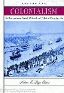 Colonialism: An International Social, Cultural, and Political Encyclopedia (Repost)