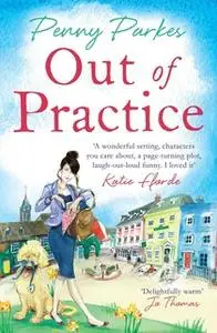 «Out of Practice» by Penny Parkes