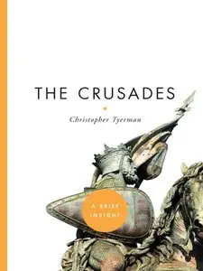 The Crusades: A Brief Insight (repost)