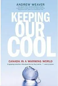 Keeping Our Cool: Canada In A Warming World
