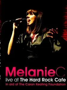 Melanie C - Live at Hard Rock Cafe (2009)