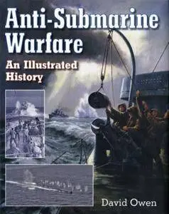 Anti-Submarine Warfare: An Illustrated History (Repost)